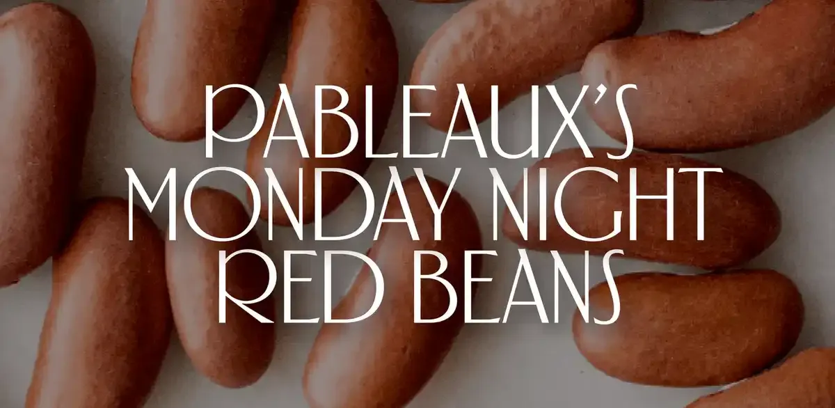 Pableaux’s Monday Night Red Beans